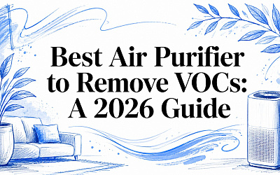 Best Air Purifier to Remove VOCs: A 2026 Guide Best Air Purifier to Remove VOCs: A 2026 Guide