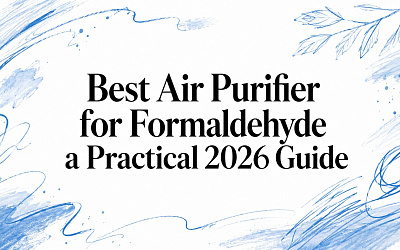 Best Air Purifier for Formaldehyde a Practical 2026 Guide Best Air Purifier for Formaldehyde a Practical 2026 Guide