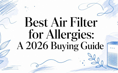 Best Air Filter for Allergies: A 2026 Buying Guide Best Air Filter for Allergies: A 2026 Buying Guide