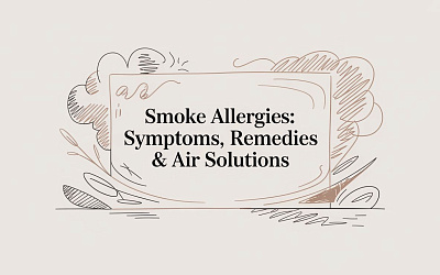 Smoke Allergies: Symptoms, Remedies & Air Solutions Smoke Allergies: Symptoms, Remedies & Air Solutions